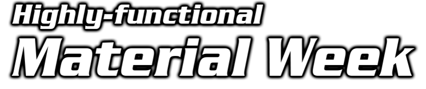 Highly-Functional Material Week